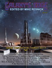 Galaxy's edge magazine: issue 25, march 2017 : Issue 25, March 2017 cover image