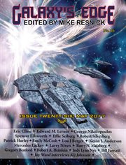 Galaxy's edge magazine: issue 26, may 2017 : Issue 26, May 2017 cover image