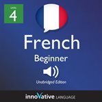 Learn French. Level 4, Beginner cover image