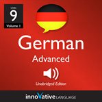 Learn German - level 9: advanced German : Volume 1: Lessons 1-25 cover image