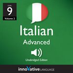 Learn Italian - level 9: advanced Italian : Volume 2: Lessons 1-25 cover image