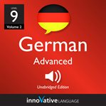 Learn German - level 9: advanced German : Volume 2: Lessons 1-25 cover image