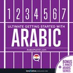 Ultimate getting started with Arabic : learn Arabic cover image