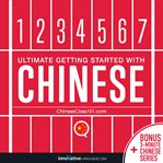 LEARN CHINESE - ULTIMATE GETTING STARTED cover image