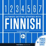 LEARN FINNISH: ULTIMATE GETTING STARTED cover image