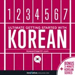 Ultimate getting started with Korean : learn Korean cover image