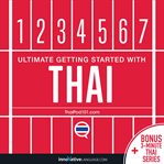 LEARN THAI - ULTIMATE GETTING STARTED WI cover image
