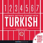 LEARN TURKISH - ULTIMATE GETTING STARTED cover image