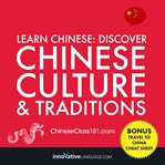 Learn Chinese : discover Chinese culture & traditions cover image