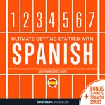 LEARN SPANISH - ULTIMATE GETTING STARTED cover image
