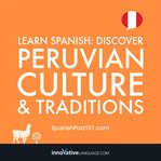 LEARN SPANISH: DISCOVER PERUVIAN CULTURE cover image