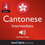 Learn Cantonese. Volume 2, Level 4, Intermediate cover image