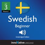 Learn Swedish. Volume 1, Level 3, Beginner cover image