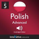 Learn Polish. Volume 1, Level 5, Advanced cover image