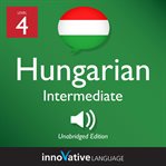 Learn Hungarian. Level 4, Intermediate cover image