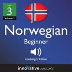 Learn Norwegian : volume 1 : lessons 1-25. Level 3, beginner cover image