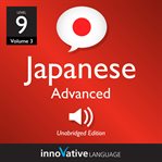 Learn Japanese : volume 3, lessons 1-25. Level 9, advanced cover image