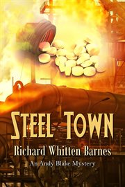 Steel Town : Andy Blake Mystery cover image