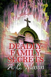 Deadly Family Secrets cover image