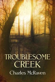 Troublesome Creek cover image