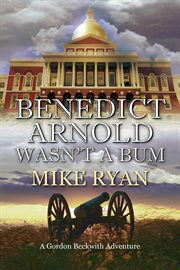 Benedict Arnold Wasn't a Bum cover image