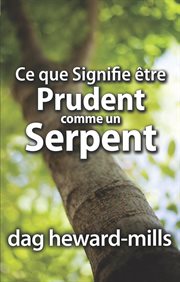 Ce que signifie être prudent comme un serpent cover image