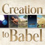 Creation to Babel : a commentary for families cover image