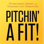 Pitchin' a Fit! cover image