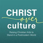 Christ Over Culture cover image