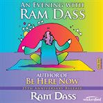 An Evening with Ram Dass : a benefit for the Seva Foundation cover image