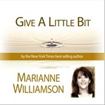 Give a little bit with marianne williamson cover image