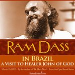 Ram dass in brazil: a visit to healer john of god cover image