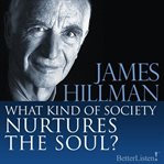 What kind of society nurtures the soul? cover image