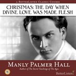Christmas: the day when divine love was made flesh cover image