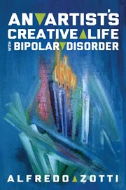 Alfredo's journey. An Artist's Creative Life with Bipolar Disorder cover image