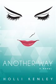 Another way. A Novel cover image