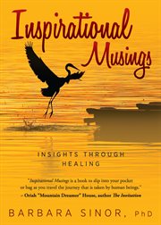 Inspirational musings. Insights through Healing cover image