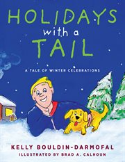 Holidays with a tail : a tale of winter celebrations cover image
