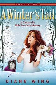 A Winter's Tail : A Chrissy the Shih Tzu Cozy Mystery cover image