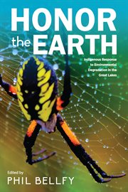 Honor the Earth : indigenous responses to environmental degradation in the Great Lakes cover image