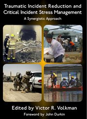 Traumatic Incident Reduction and Critical Incident Stress Management cover image
