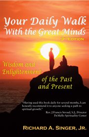 Your daily walk with the great minds. Wisdom and Enlightenment of the Past and Present cover image