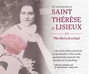 The autobiography of Saint Therese of Lisieux : the story of a soul cover image