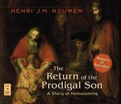 The return of the prodigal son : a story of homecoming cover image
