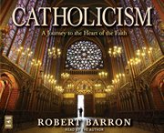 Catholicism. A Journey to the Heart of the Faith cover image