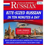 Bite-sized russian in ten minutes a day. Begin Speaking Russian Immediately  with Easy Bite-Sized Lessons During Your Down Time! cover image