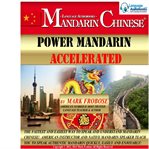 Power mandarin accelerated. The Fastest and Easiest Way to Speak and Understand Mandarin Chinese! American Instructor and Native cover image