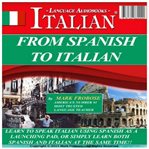 From spanish to italian. Easy way to learn Italian from Spanish cover image