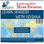 Learn spanish with viviana. 5 Hours of Authentic Spanish Basics with the Language Guy® and a Native Spanish Speaker! cover image