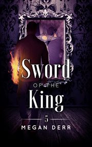 Sword of the King : Dance with the Devil Series, Book 5 cover image